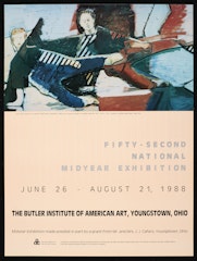 poster for The Butler Institute of American Art, Youngstown, Ohio: 52nd National Mid-Year Exhibition June 26-August 21,1988