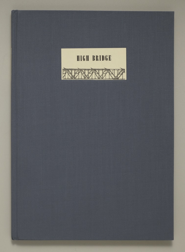 High Bridge: Ten Wood Engravings of Demolition with Nine Stories of Construction