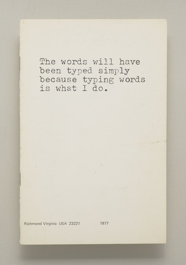 The Words Will Have Been Typed Simply, Because Typing Words is What I Do