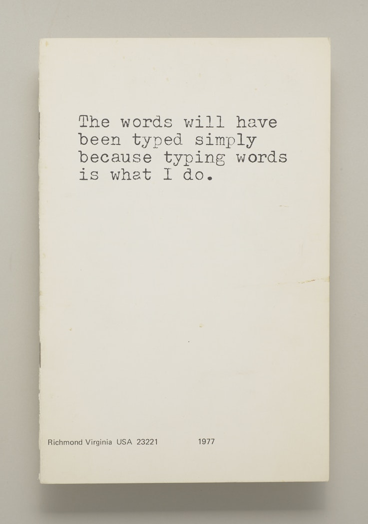 The Words Will Have Been Typed Simply, Because Typing Words is What I Do