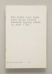 The Words Will Have Been Typed Simply, Because Typing Words is What I Do