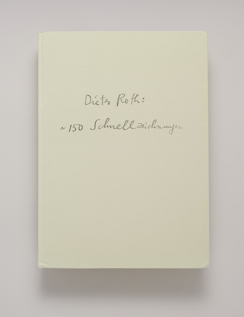 Dieter Roth: 150 Schnellzeichnungen