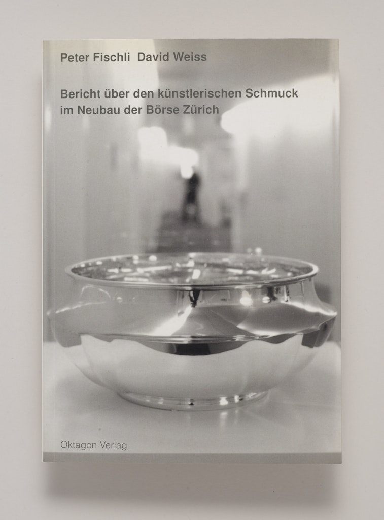 Peter Fischli, David Weiss: Bericht uber den kunstlerischen Schmuck im Neubau der Borse Zurich