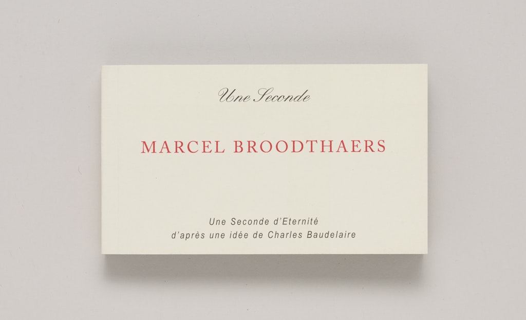 Marcel Broodthaers, Une Seconde: Une Seconde d'Eternité d'Après une Idée des Charles Baudelaire
