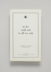 To be with Art is All We Ask