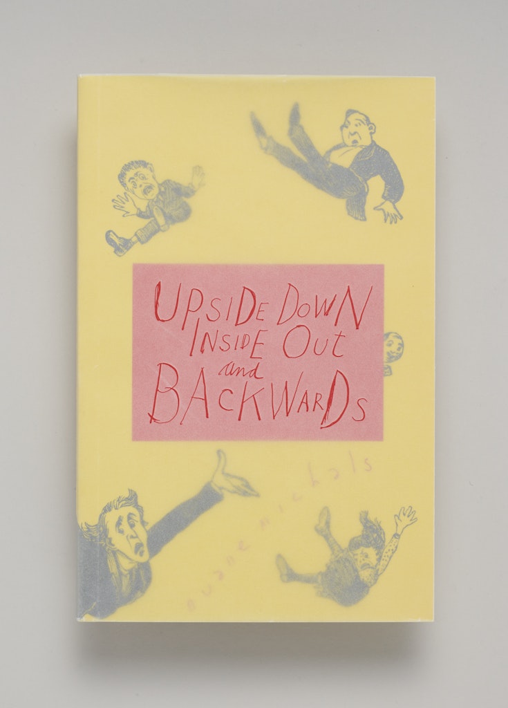 Upside Down, Inside Out and Backwards, or, Downside Up, Outside In and Frontwards