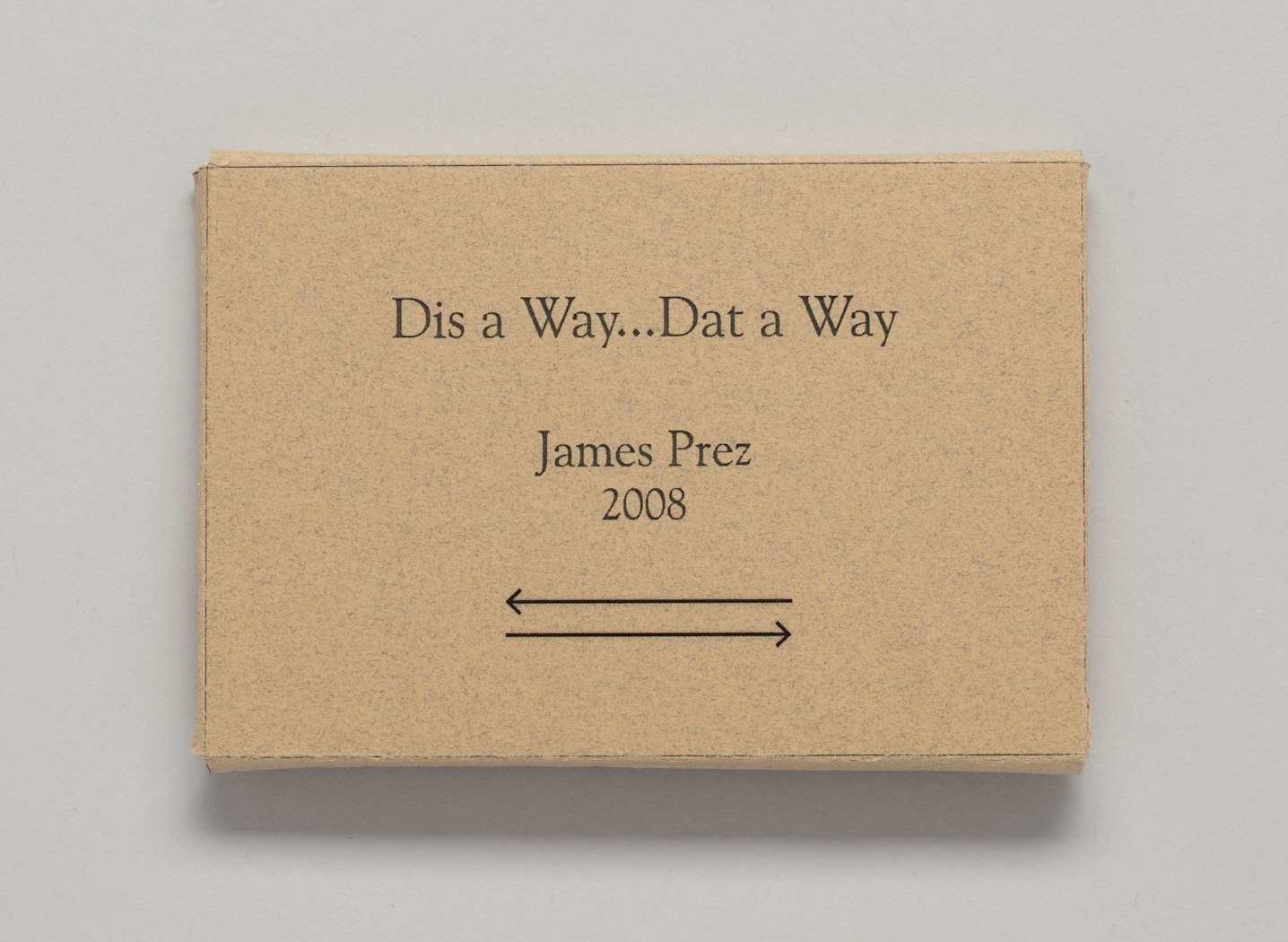 Dis a way--dat a way