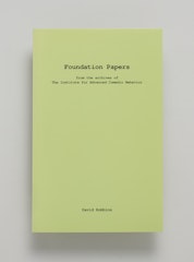 Foundation Papers: From the Archives of the Institute for Advanced Comedic Behavior