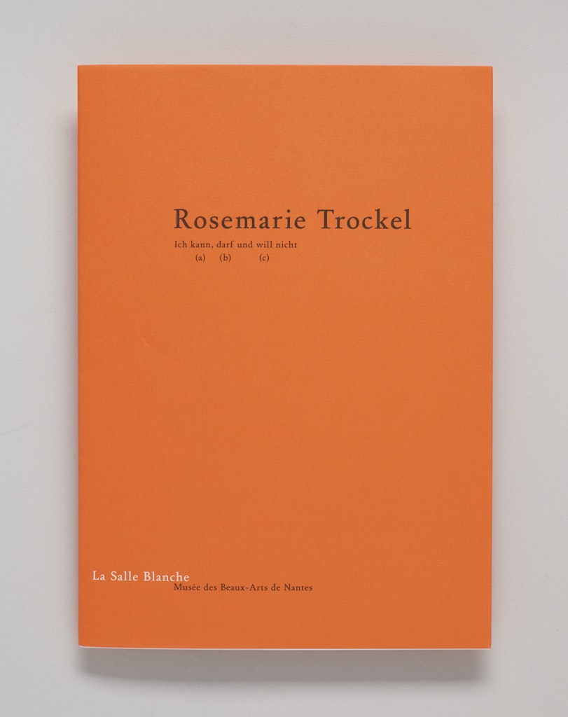 Rosemarie Trockel: Ich Kann, Darf und Will Nicht
