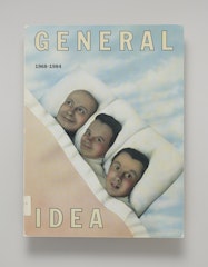 General Idea 1968-1984