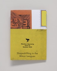 Martha's Quarterly, Issue 12, Summer 2019: Shapeshifting in the Minor Leagues