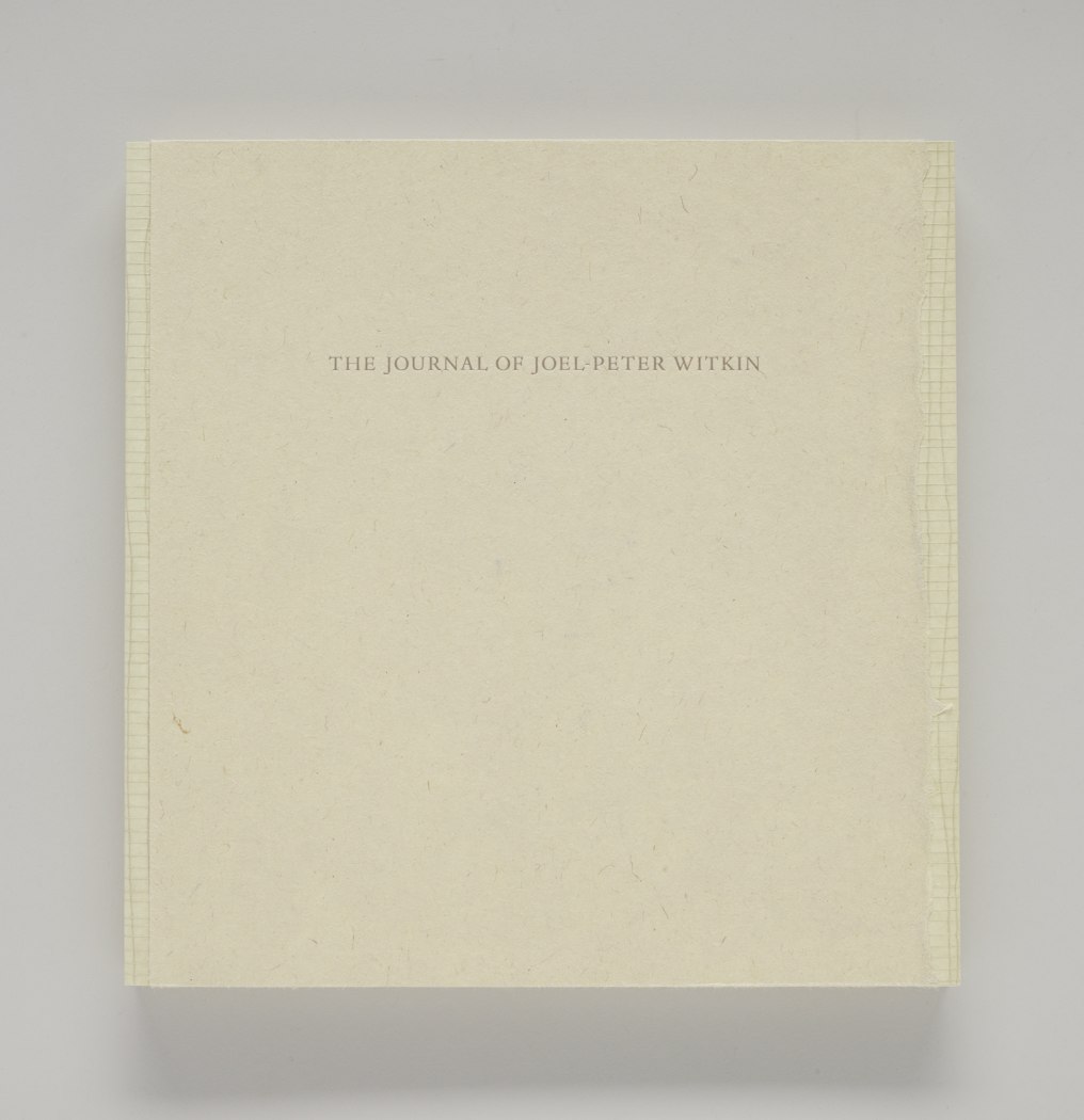 The Maxims of Men Disclose their Hearts: The Journal of Joel-Peter Witkin