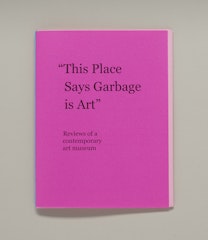 "This Place Says Garbage is Art"
