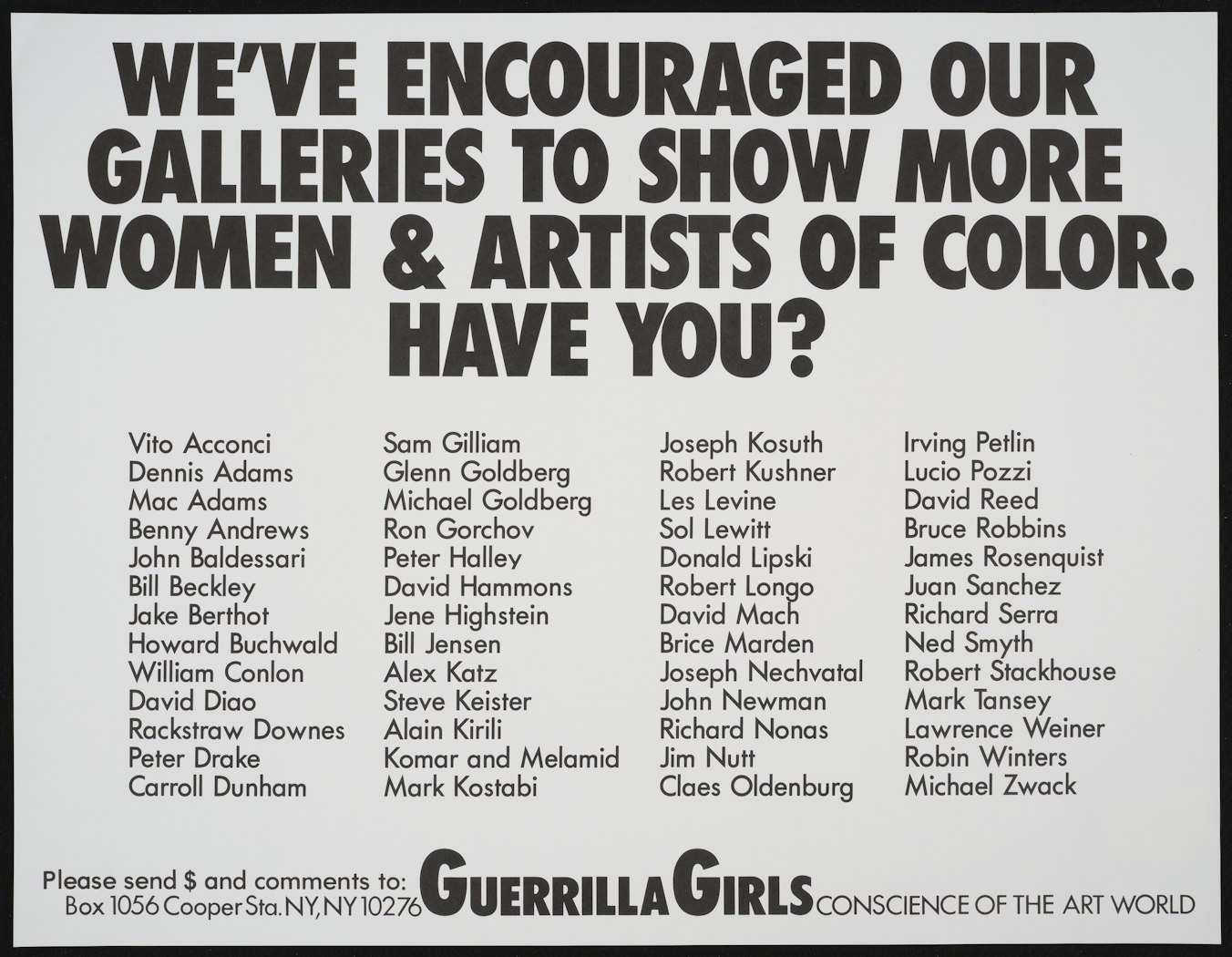 We've encouraged our galleries to show more . . .