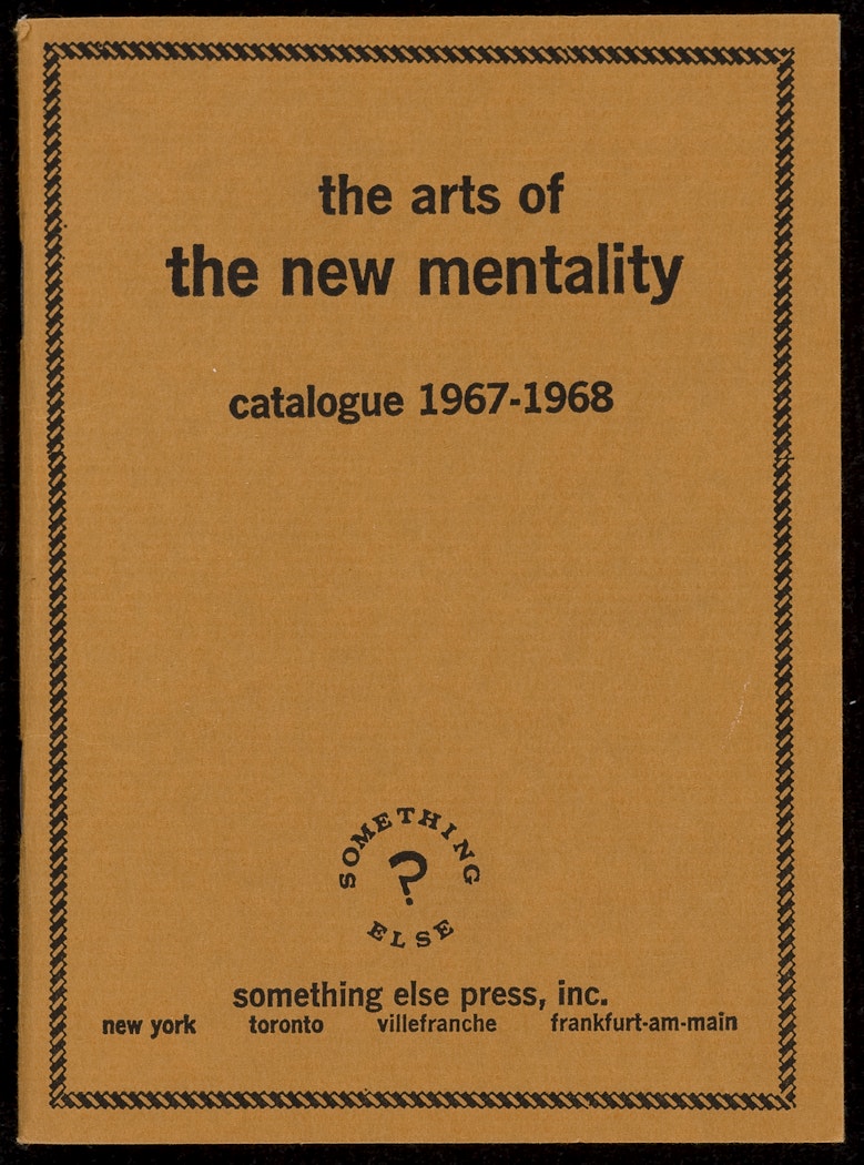 "The Arts of the New Mentality " and Catalogue 1967-1968